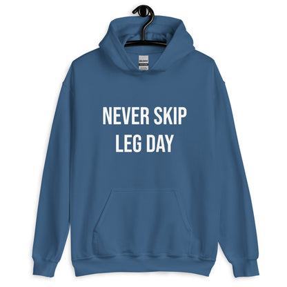 Never Skip Leg Day Unisex Hoodie