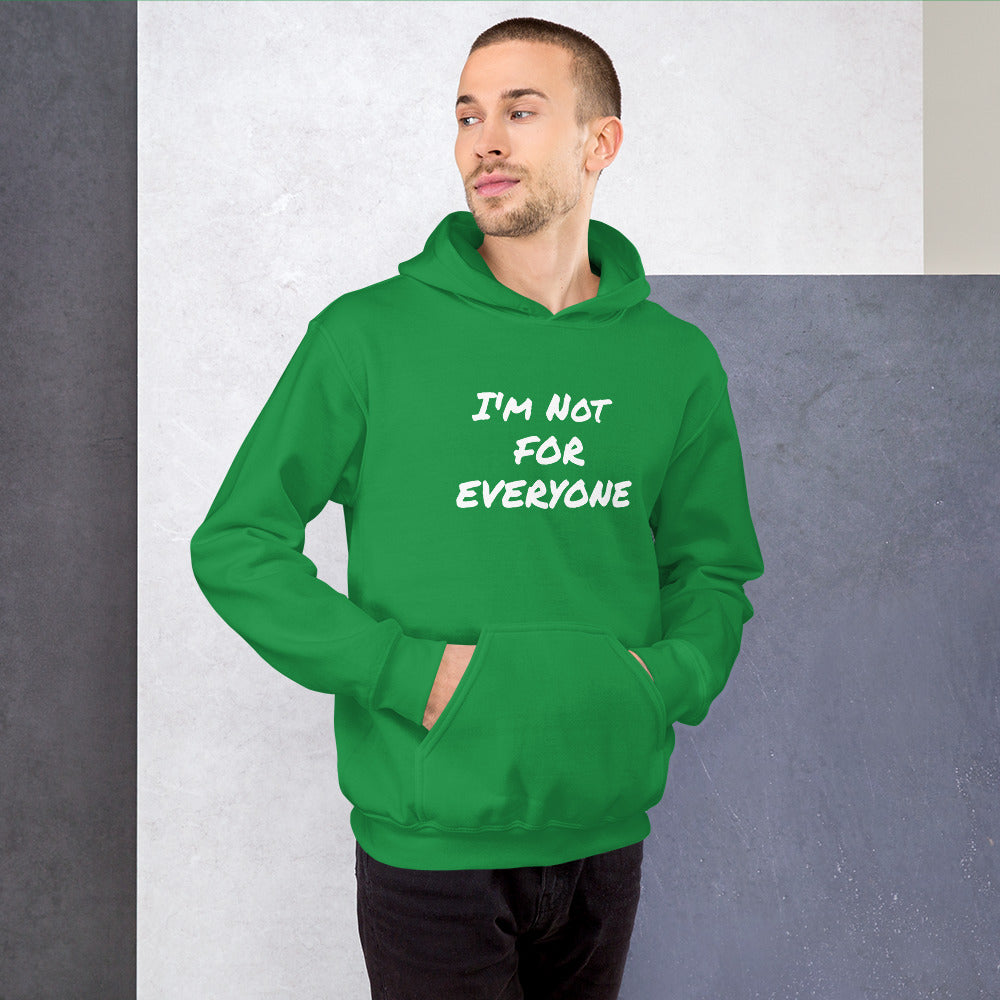 I´m Not For Everyone Unisex Hoodie