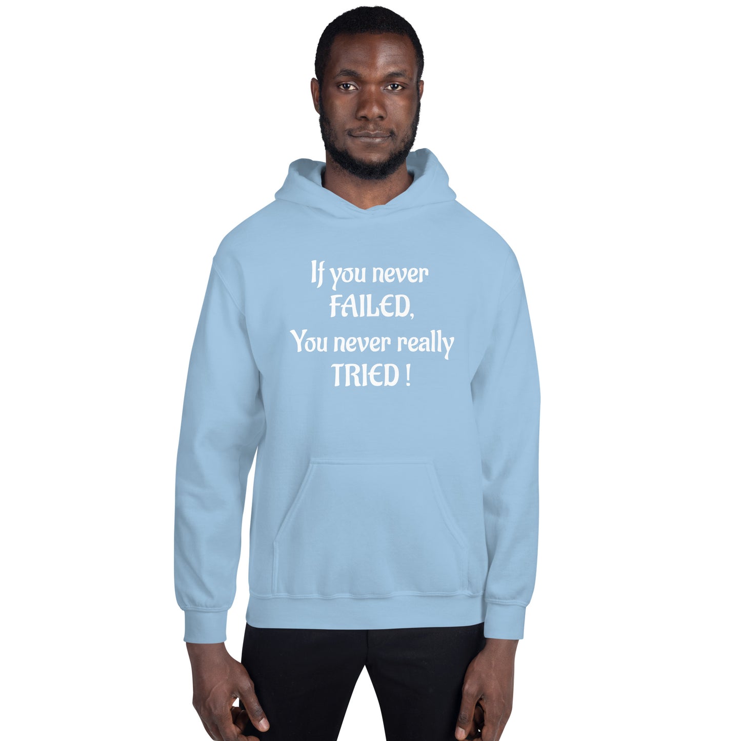 If You Never Failed Unisex Hoodie