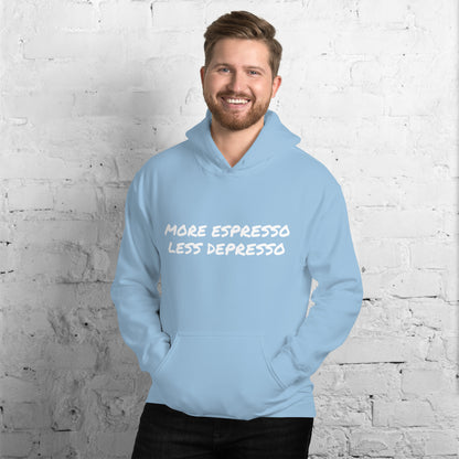 More Espresso Less Depresso Unisex Hoodie