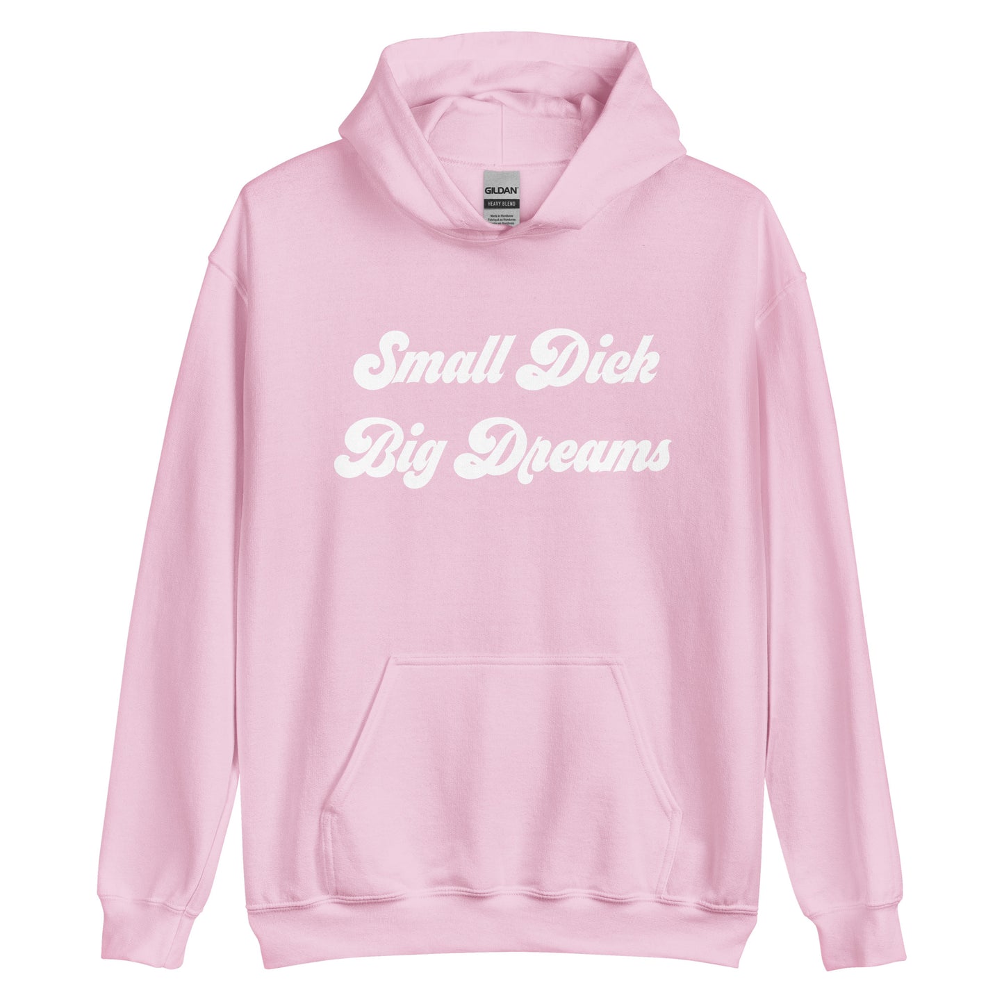 Small Dick Big Dreams Unisex Hoodie