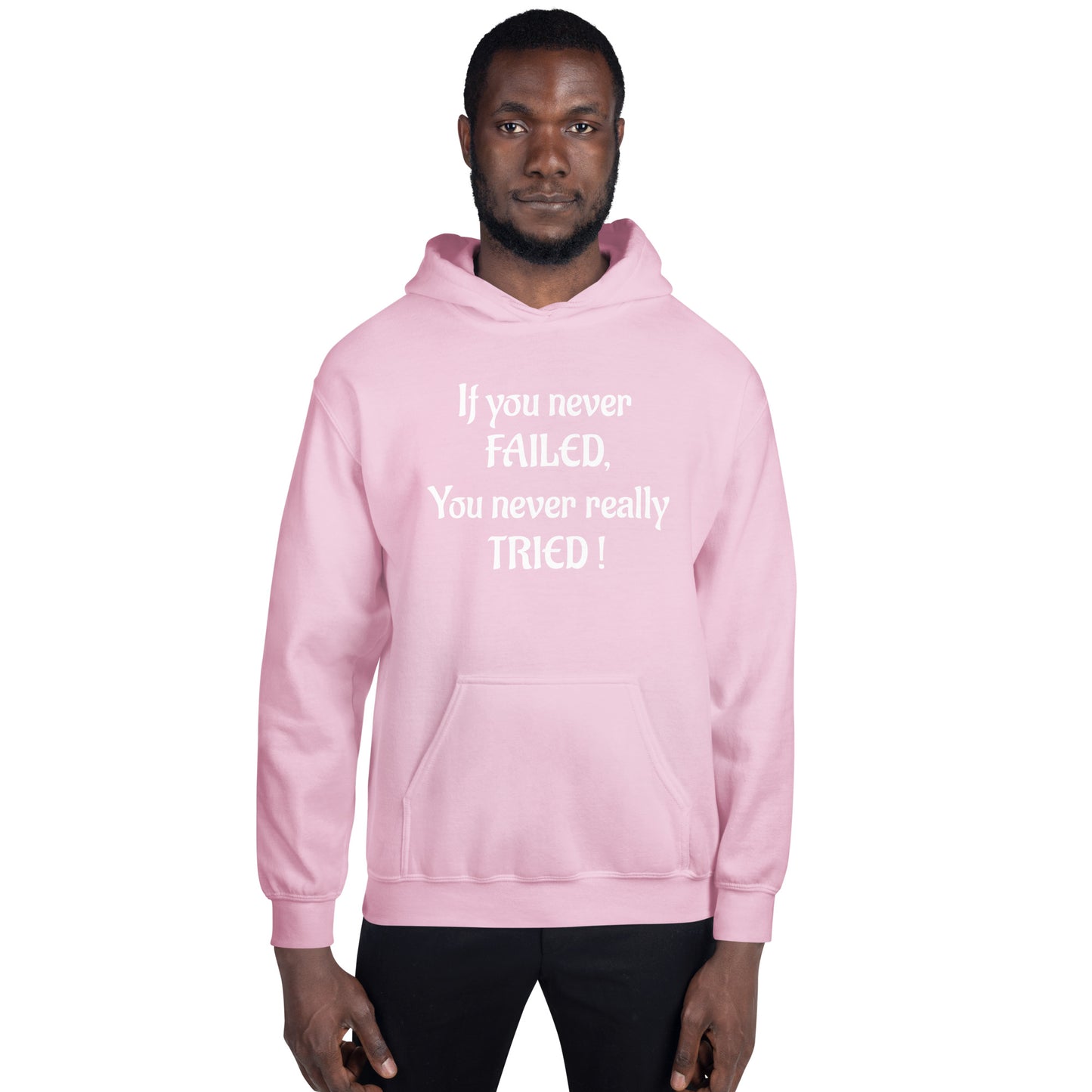 If You Never Failed Unisex Hoodie