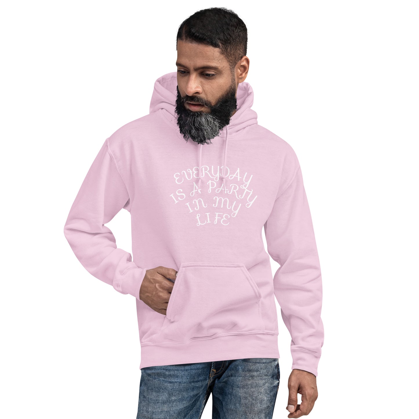 Every Day Is A Party In My Life Unisex Hoodie