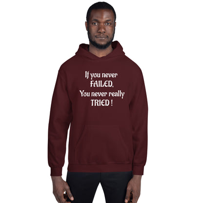 If You Never Failed Unisex Hoodie