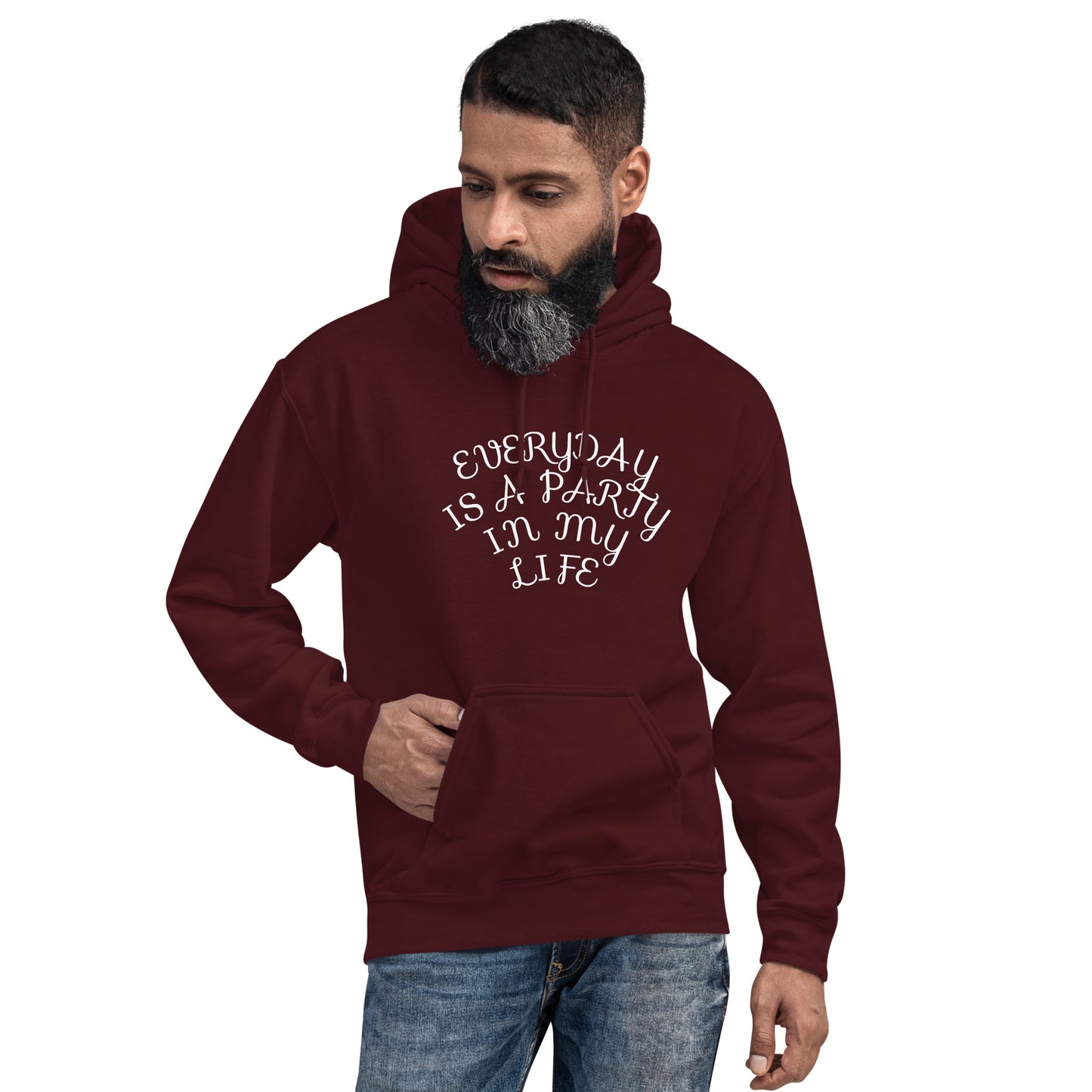 Every Day Is A Party In My Life Unisex Hoodie