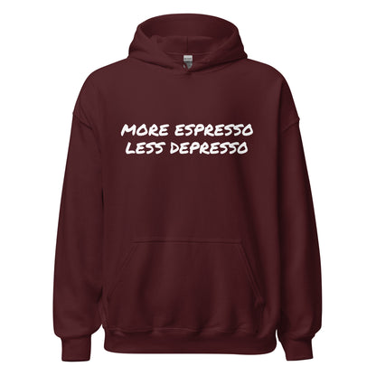 More Espresso Less Depresso Unisex Hoodie