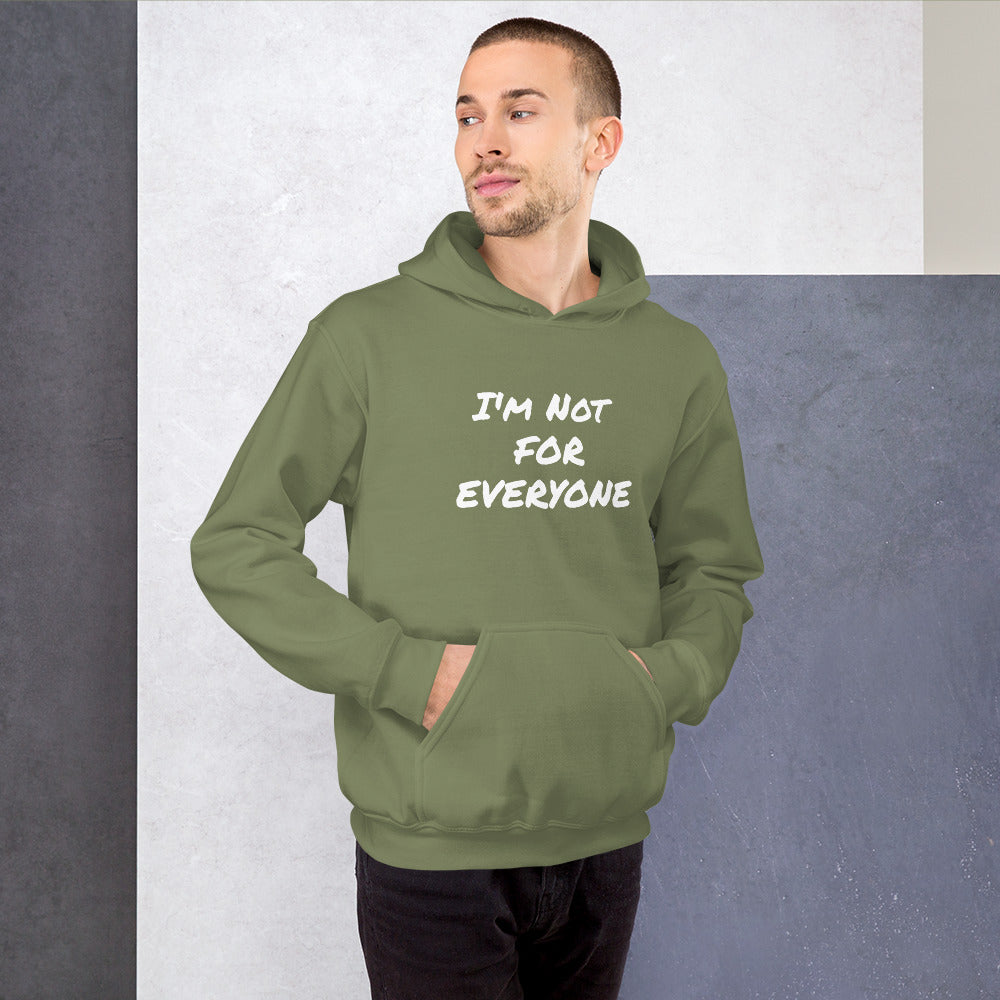 I´m Not For Everyone Unisex Hoodie