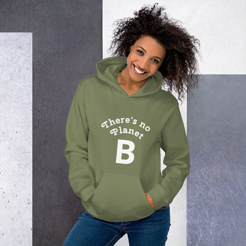 There Is No Planet B Unisex Hoodie