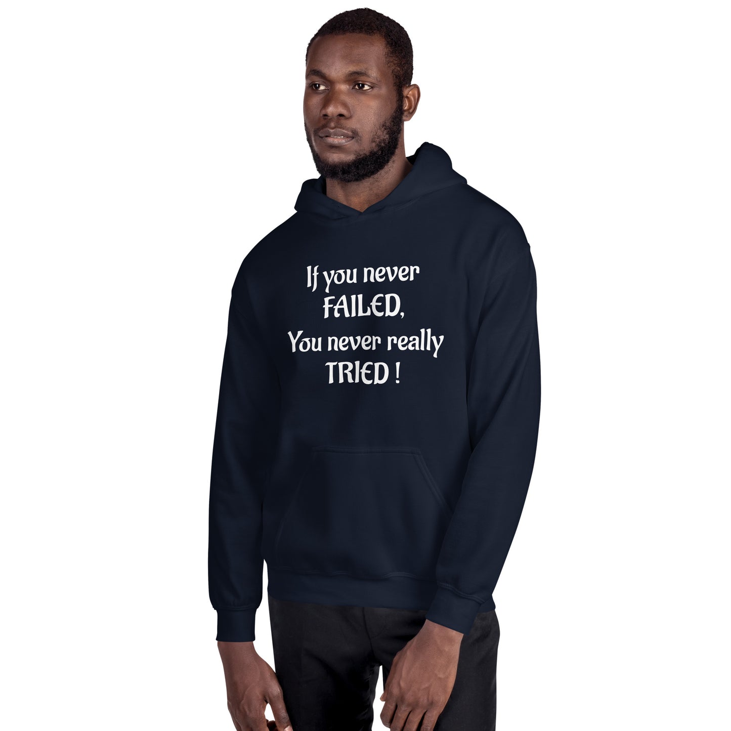 If You Never Failed Unisex Hoodie