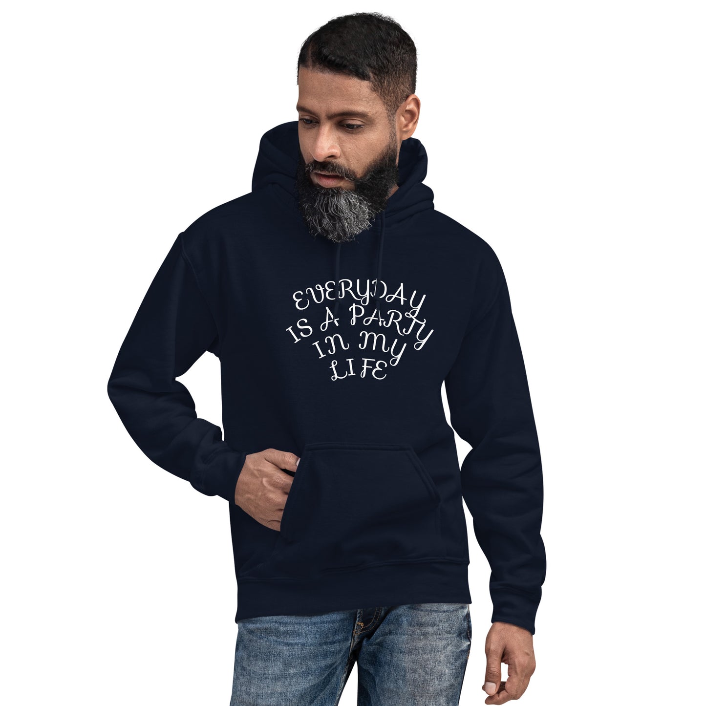 Every Day Is A Party In My Life Unisex Hoodie