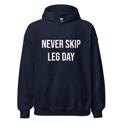 Never Skip Leg Day Unisex Hoodie