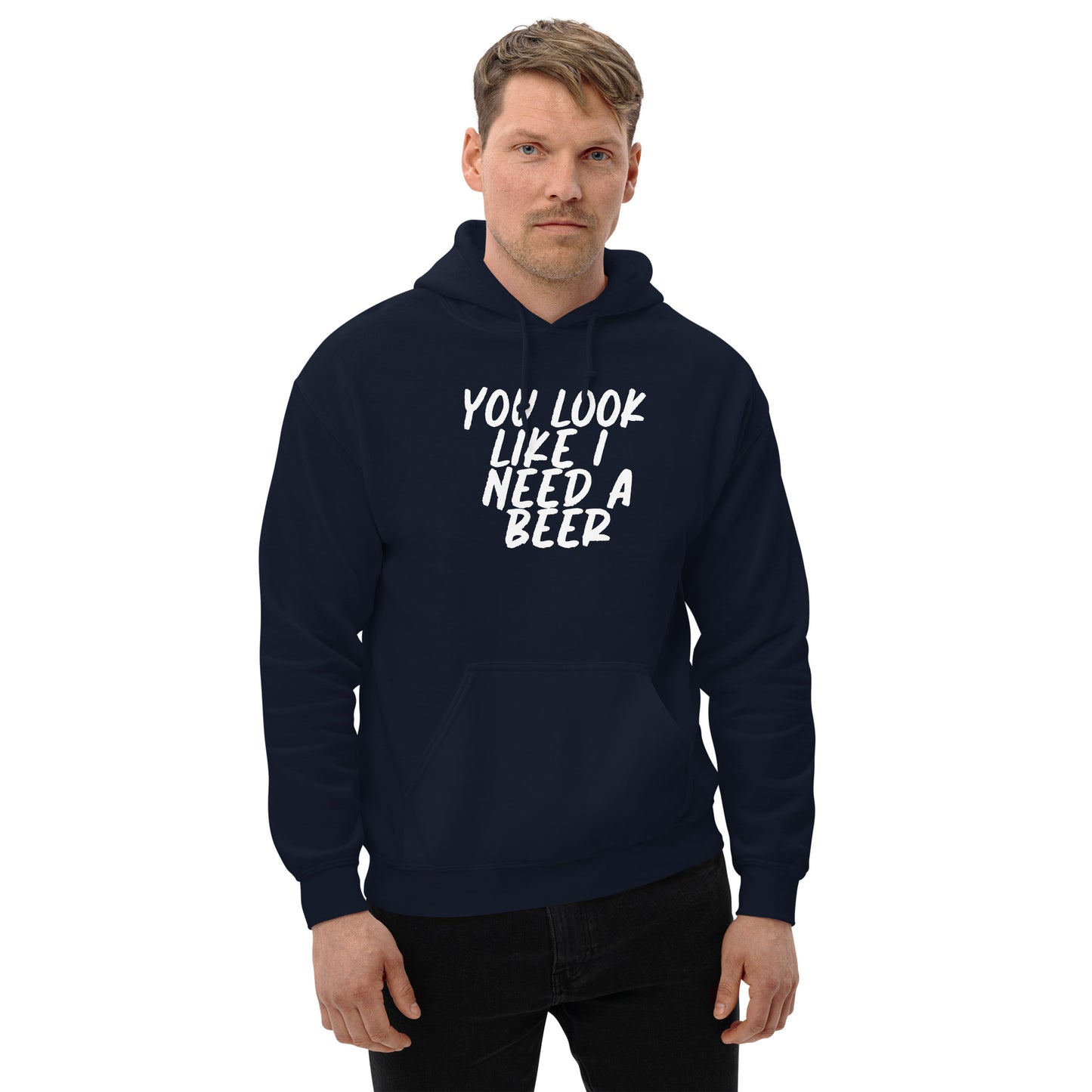 You Look Like I Need a Beer Unisex Hoodie