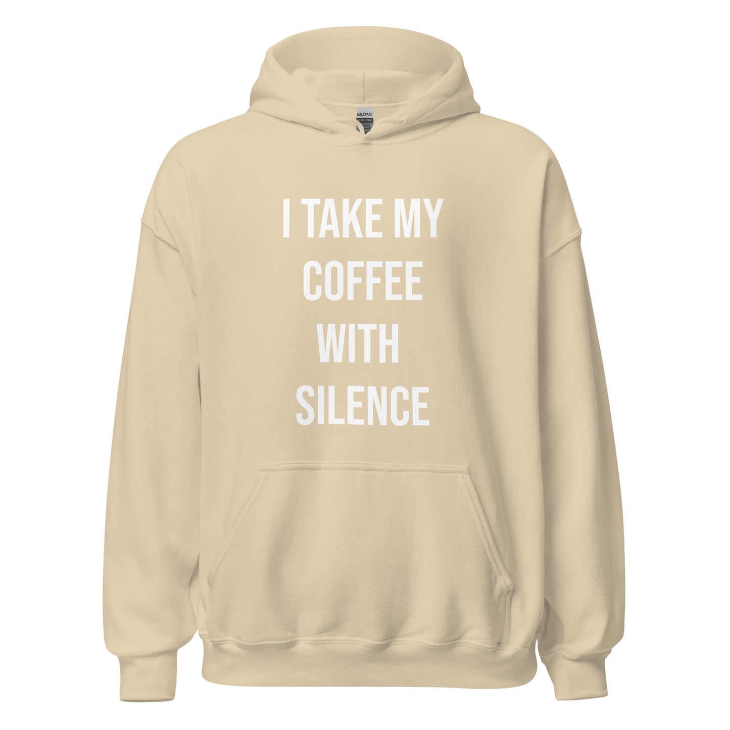 I Take My Coffee With Silence Unisex Hoodie