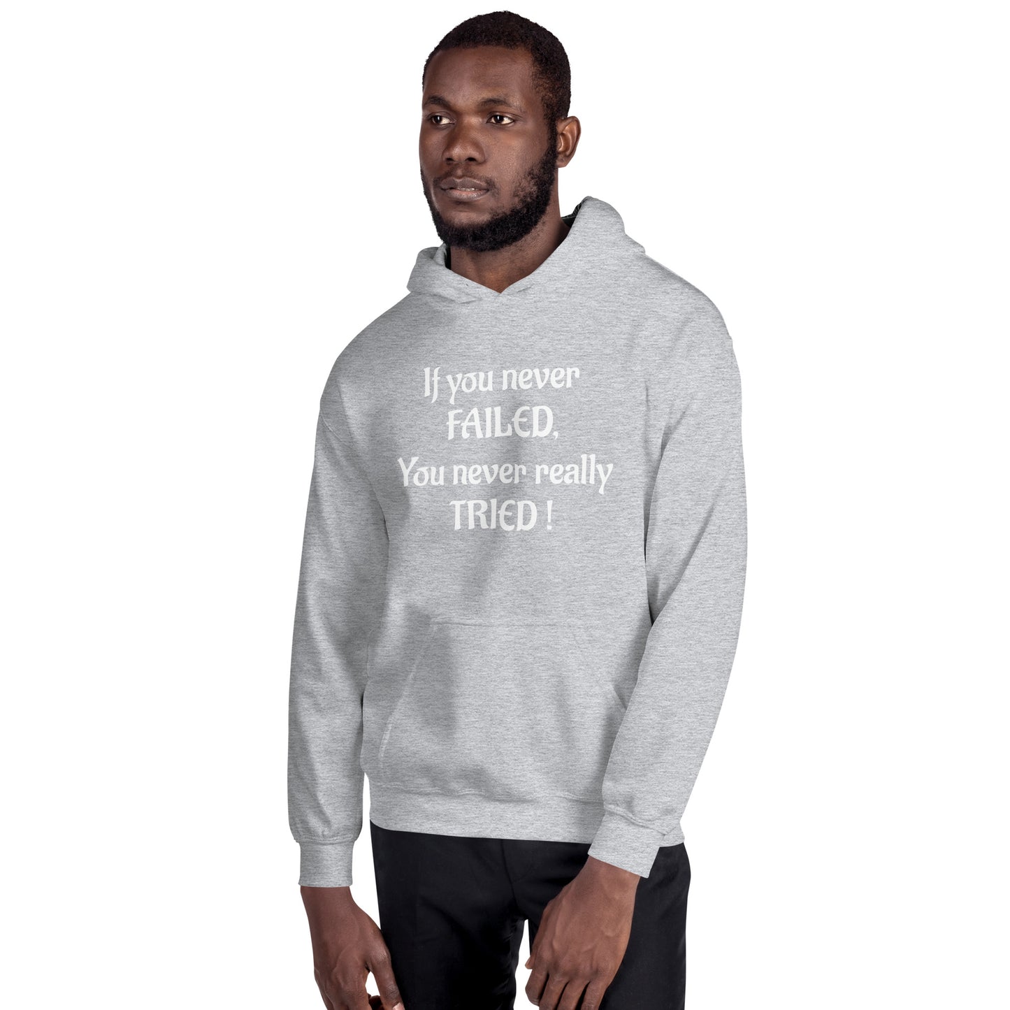 If You Never Failed Unisex Hoodie