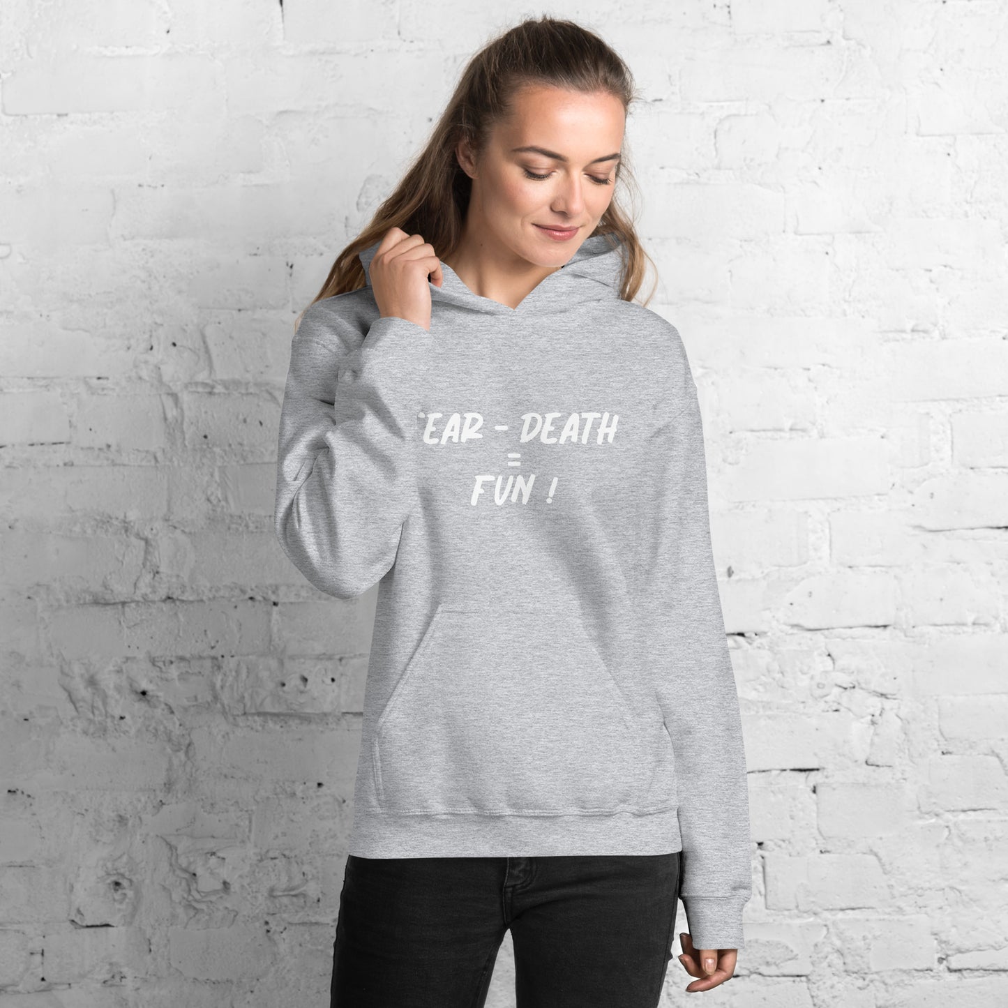 Fear - Death = Fun Unisex Hoodie