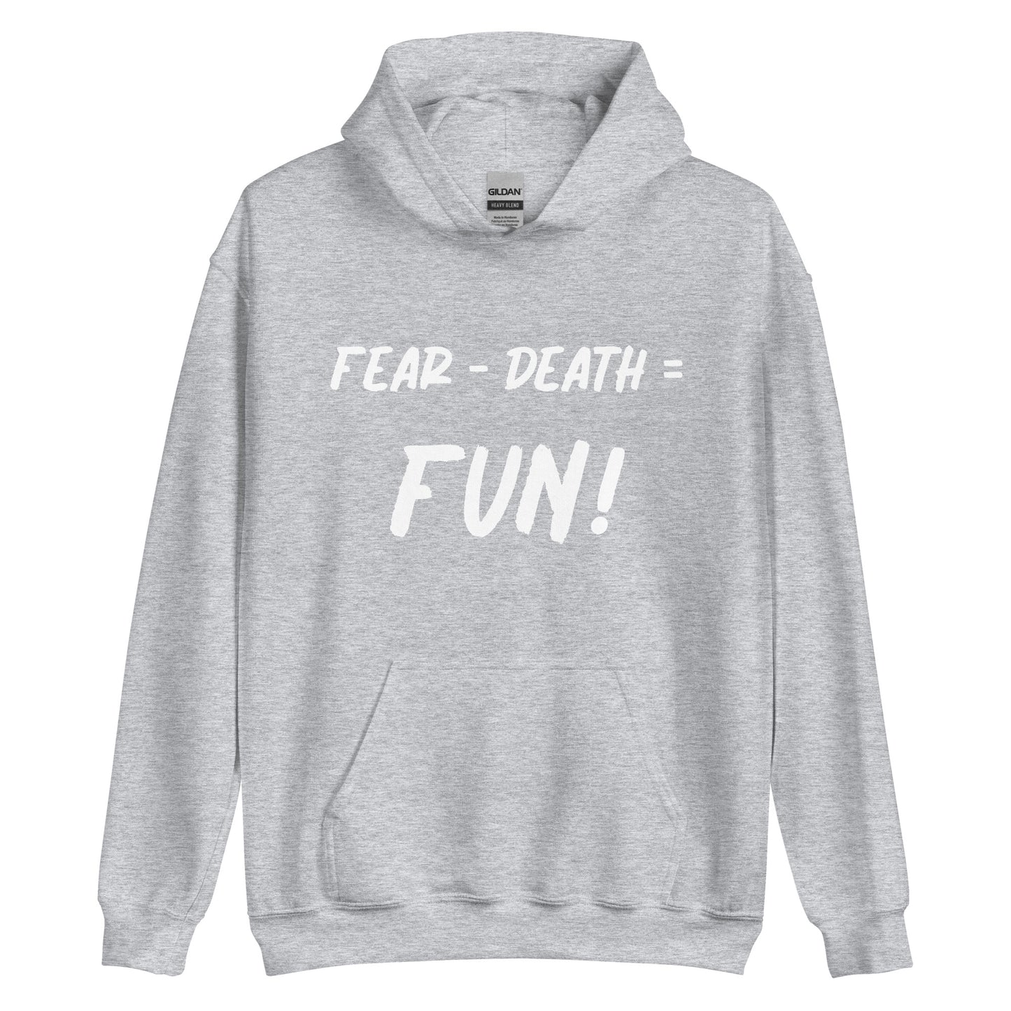 Fear - Death = Fun Unisex Hoodie