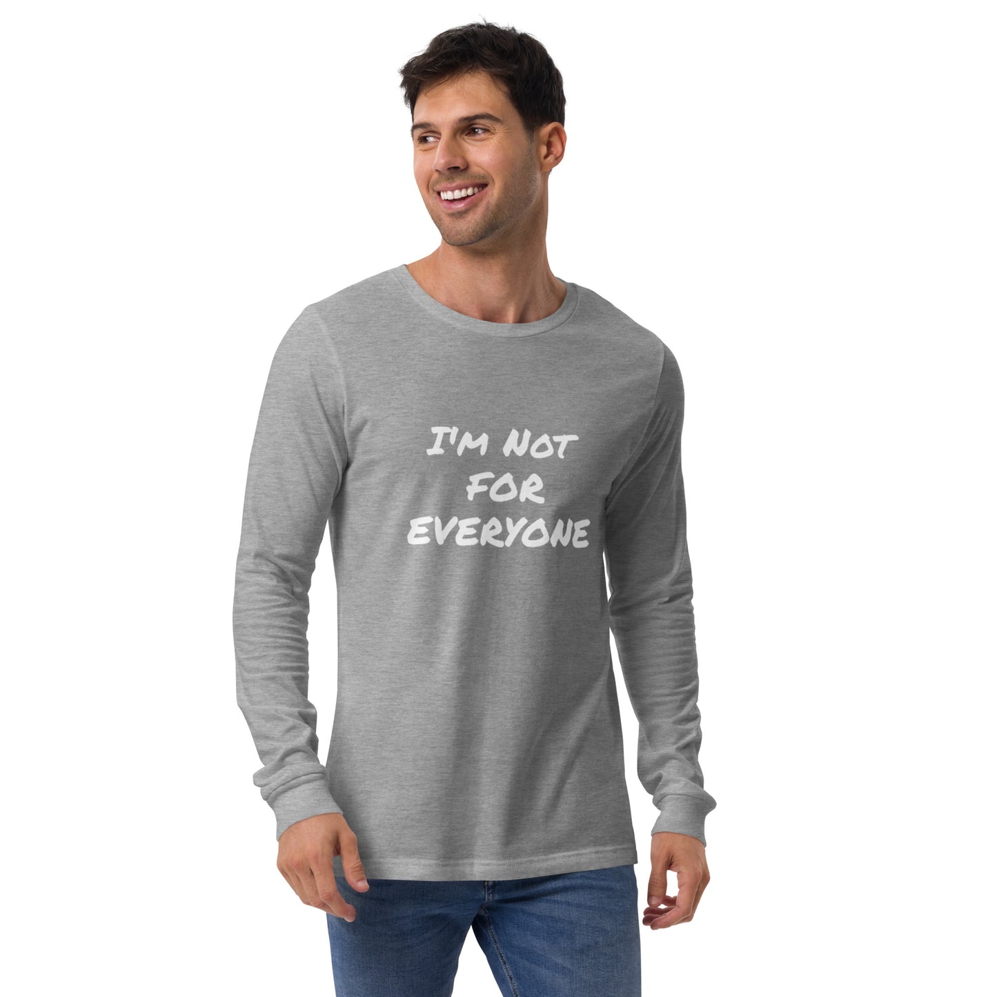 I´m Not For Everyone Unisex Long Sleeve Tee