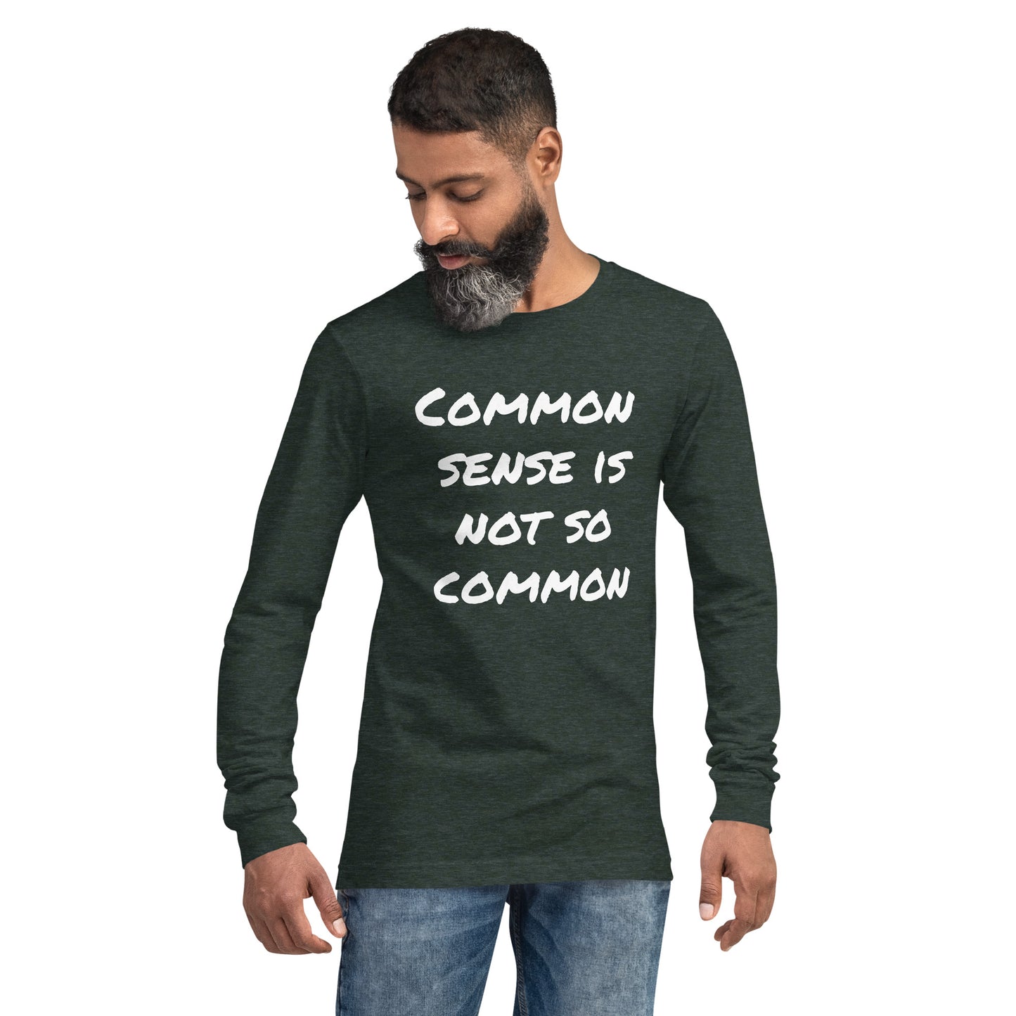 Common sense is not so common Unisex Long Sleeve Tee