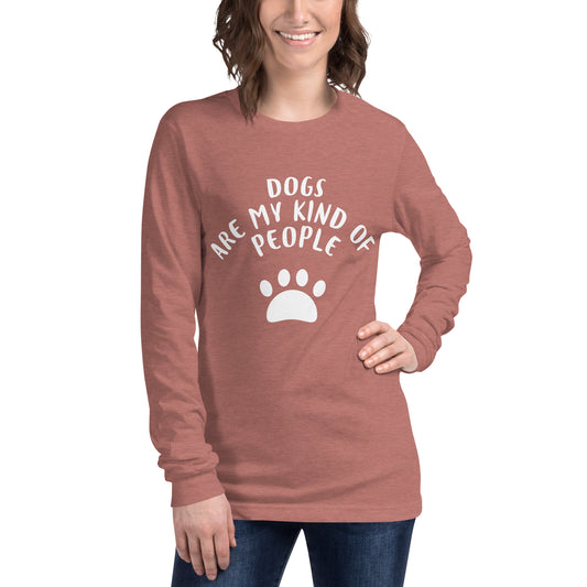 Dogs Are My Kind Of People Unisex Long Sleeve Tee