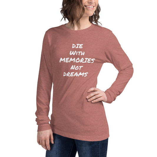 Die With Memories Unisex Long Sleeve Tee