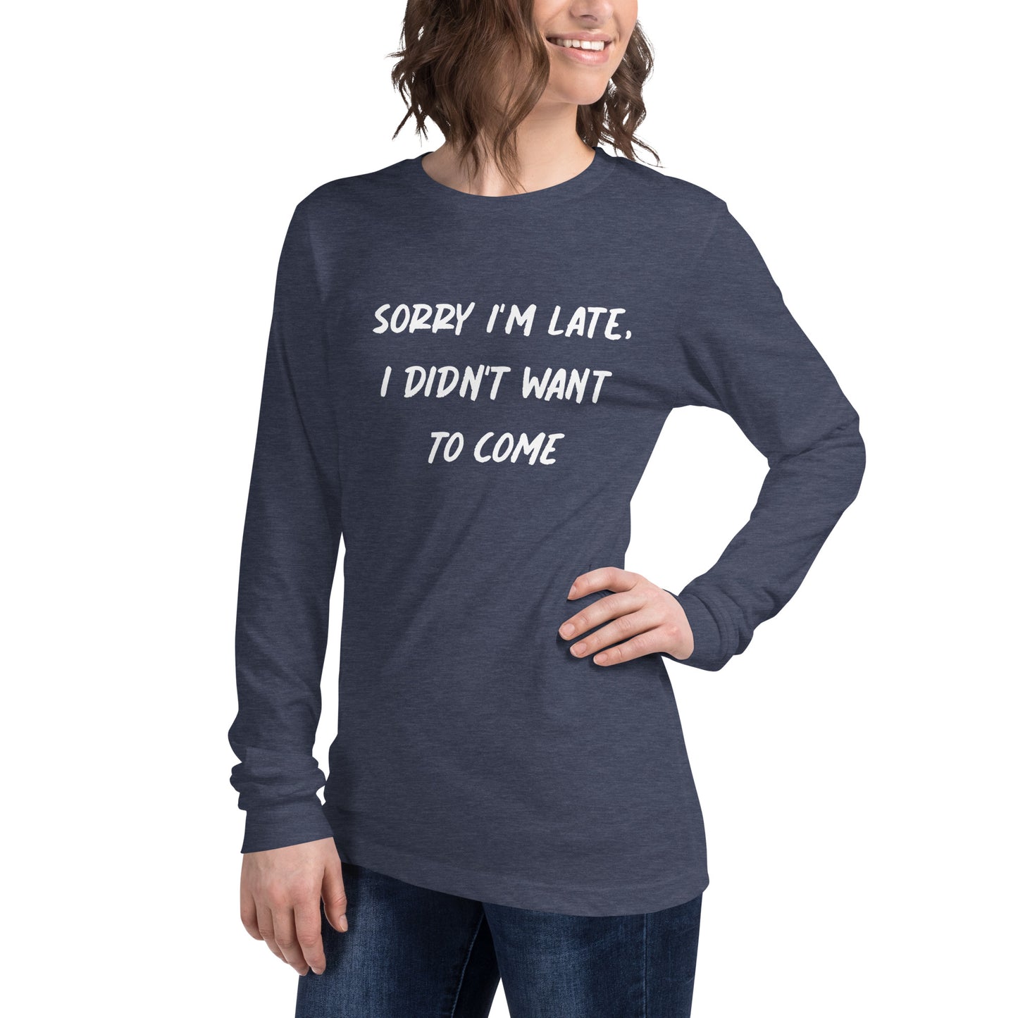 Sorry I´m Late Unisex Long Sleeve Tee