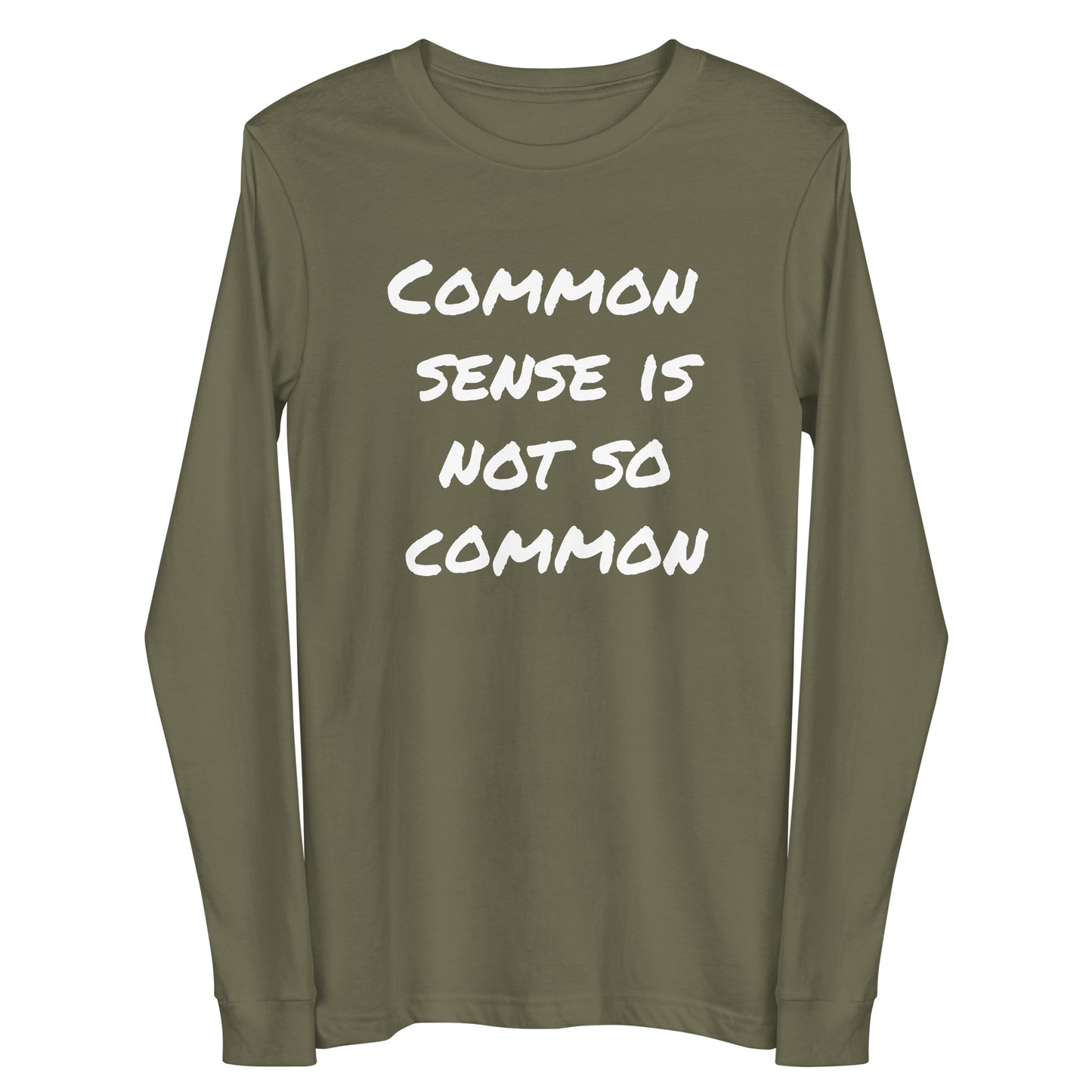 Common sense is not so common Unisex Long Sleeve Tee