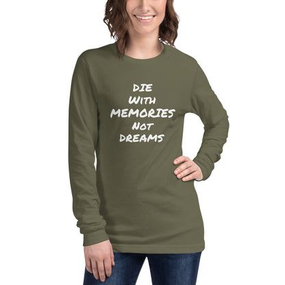 Die With Memories Unisex Long Sleeve Tee