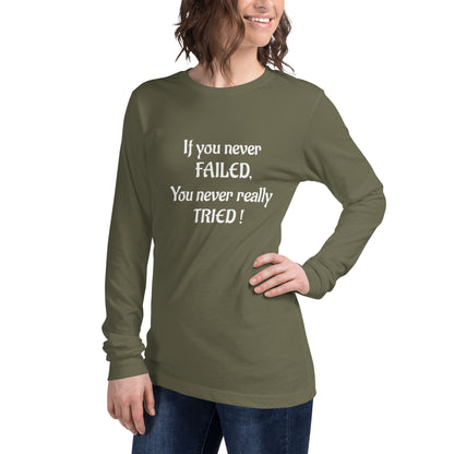 If You Never Failed Unisex Long Sleeve Tee