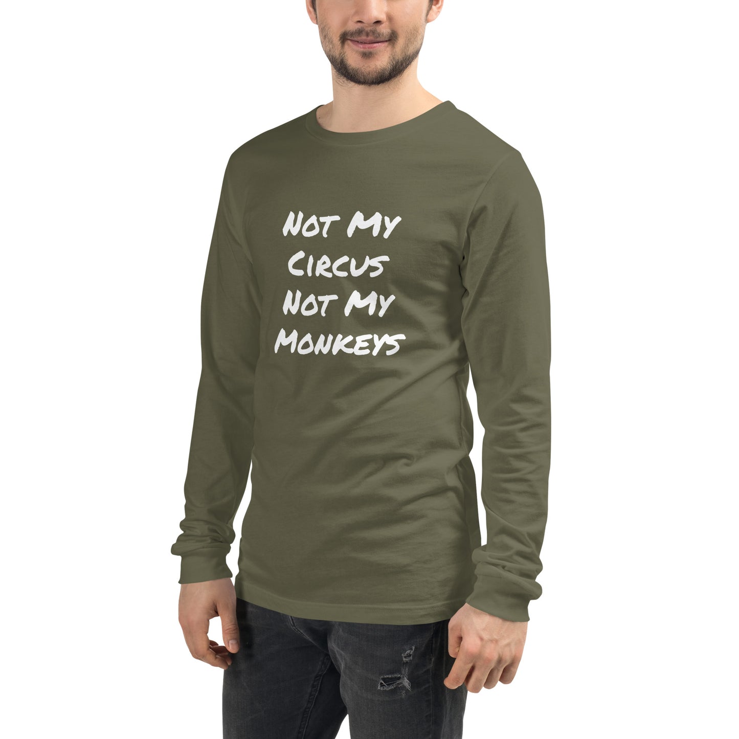 Not My Circus Not My Monkeys Unisex Long Sleeve Tee