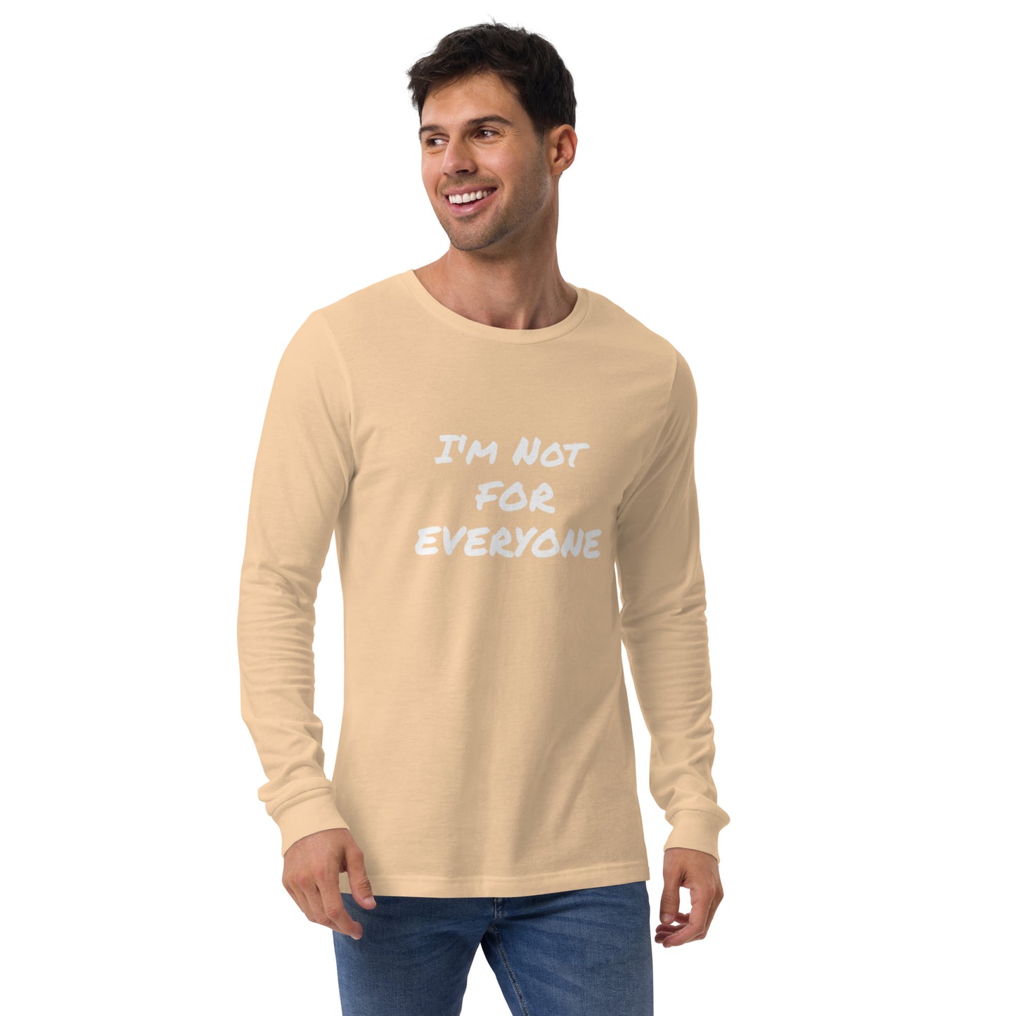 I´m Not For Everyone Unisex Long Sleeve Tee