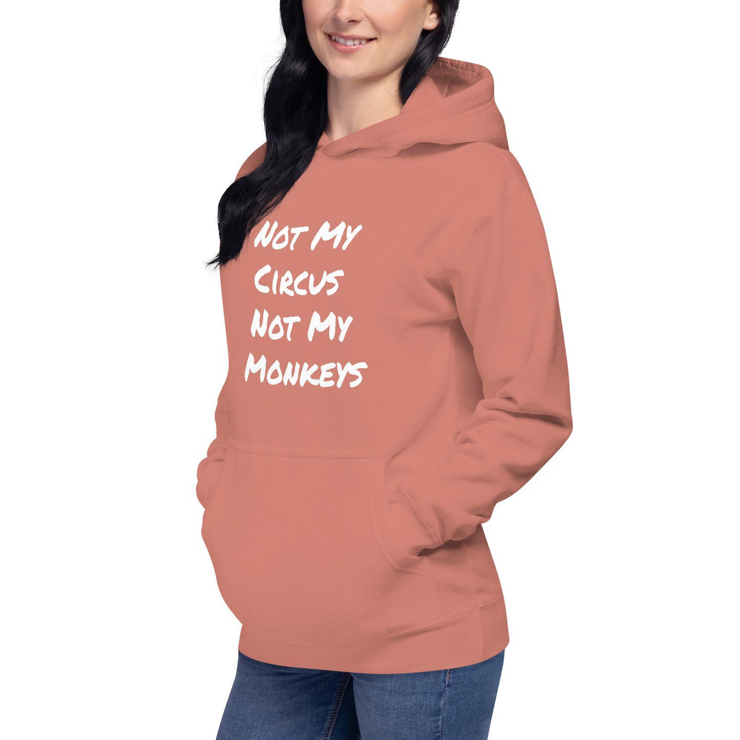 Not My Circus Not My Monkeys Unisex Hoodie