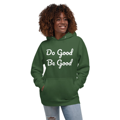 Do Good Be Good Unisex Hoodie