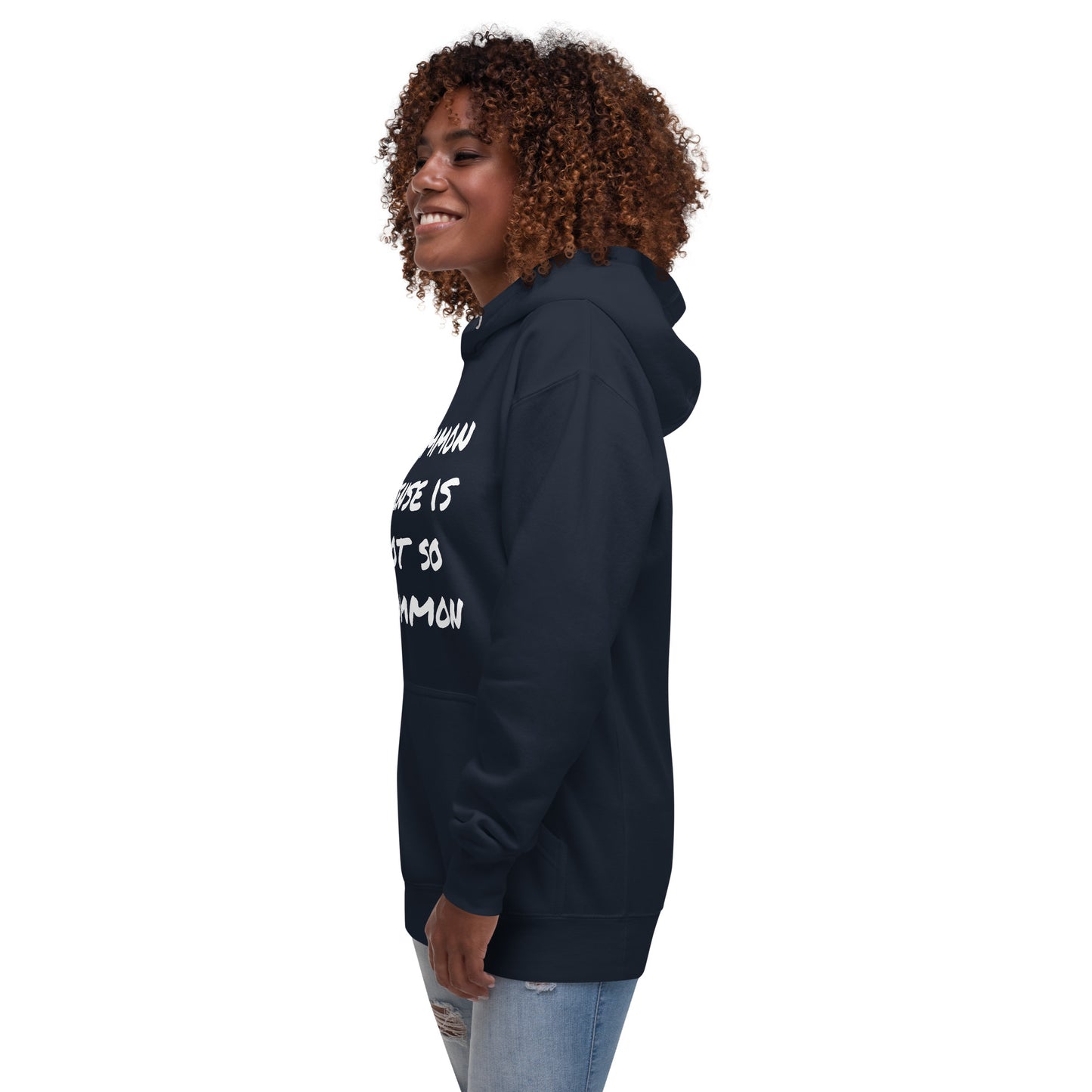 Common sense is not so common Unisex Hoodie