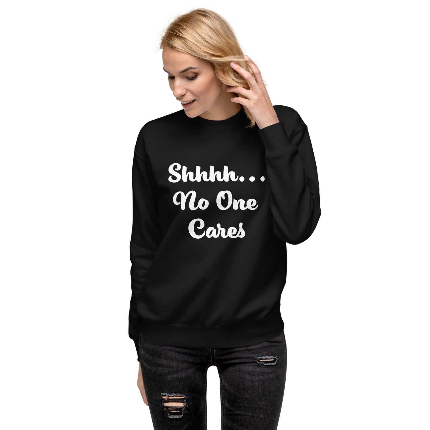 Shhh... Unisex Premium Sweatshirt