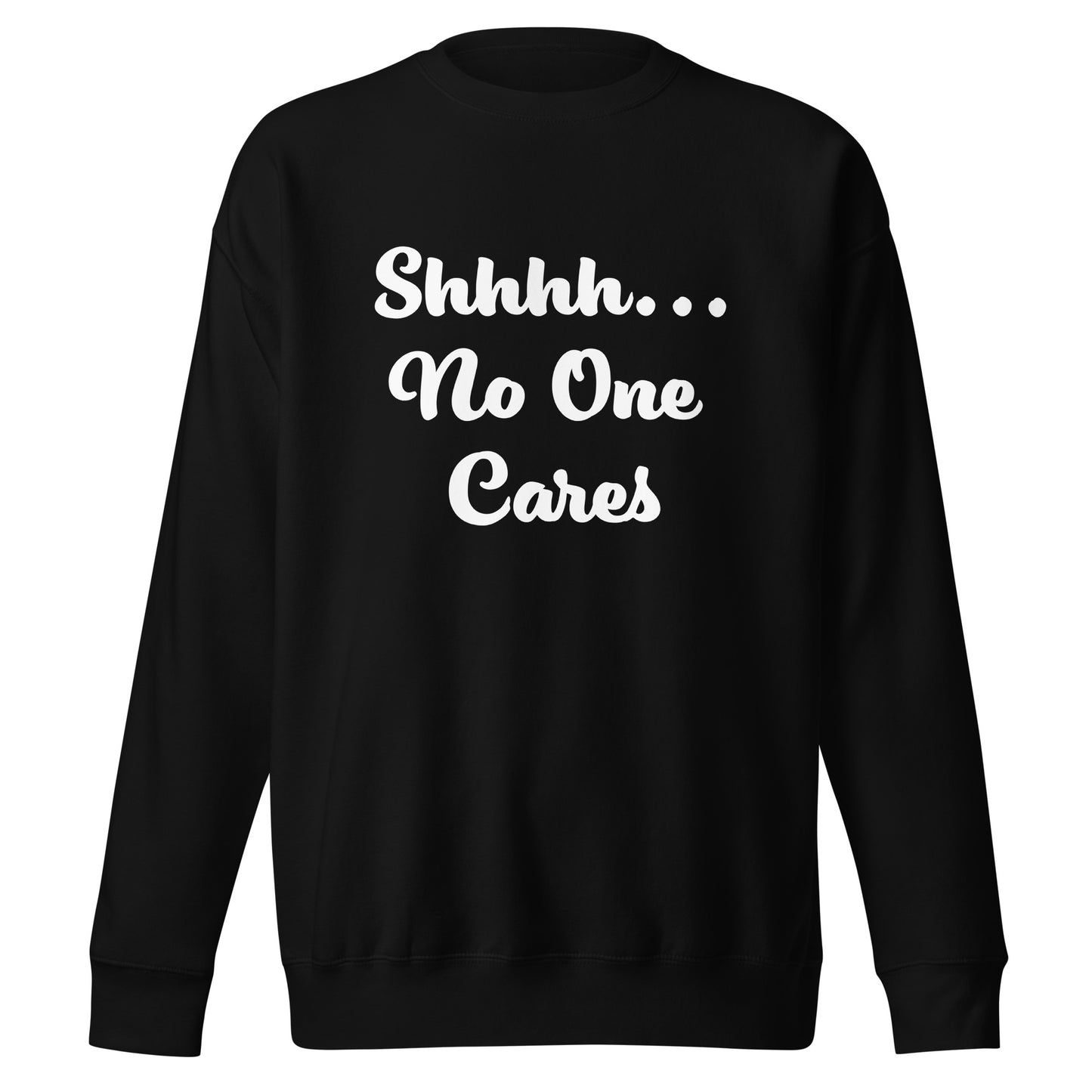 Shhh... Unisex Premium Sweatshirt