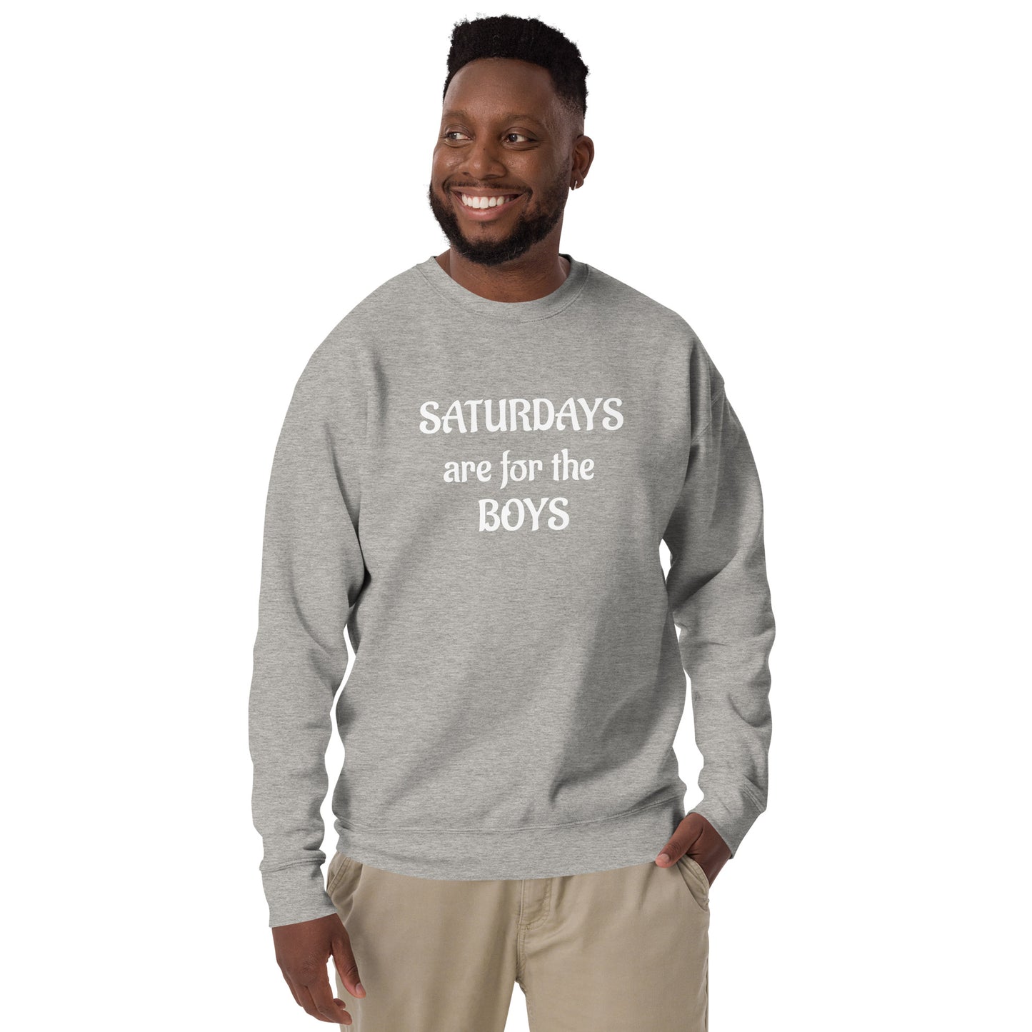 Saturdays are for the boys Unisex Premium Sweatshirt