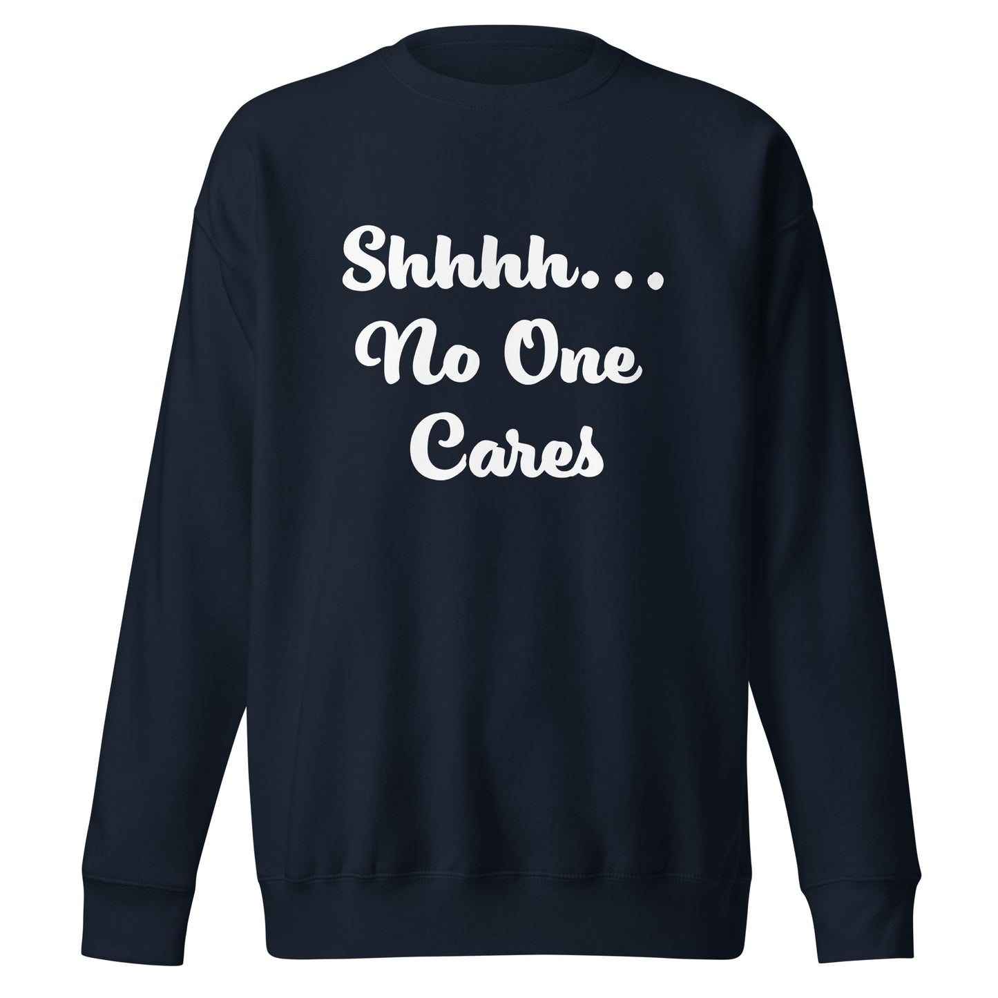 Shhh... Unisex Premium Sweatshirt