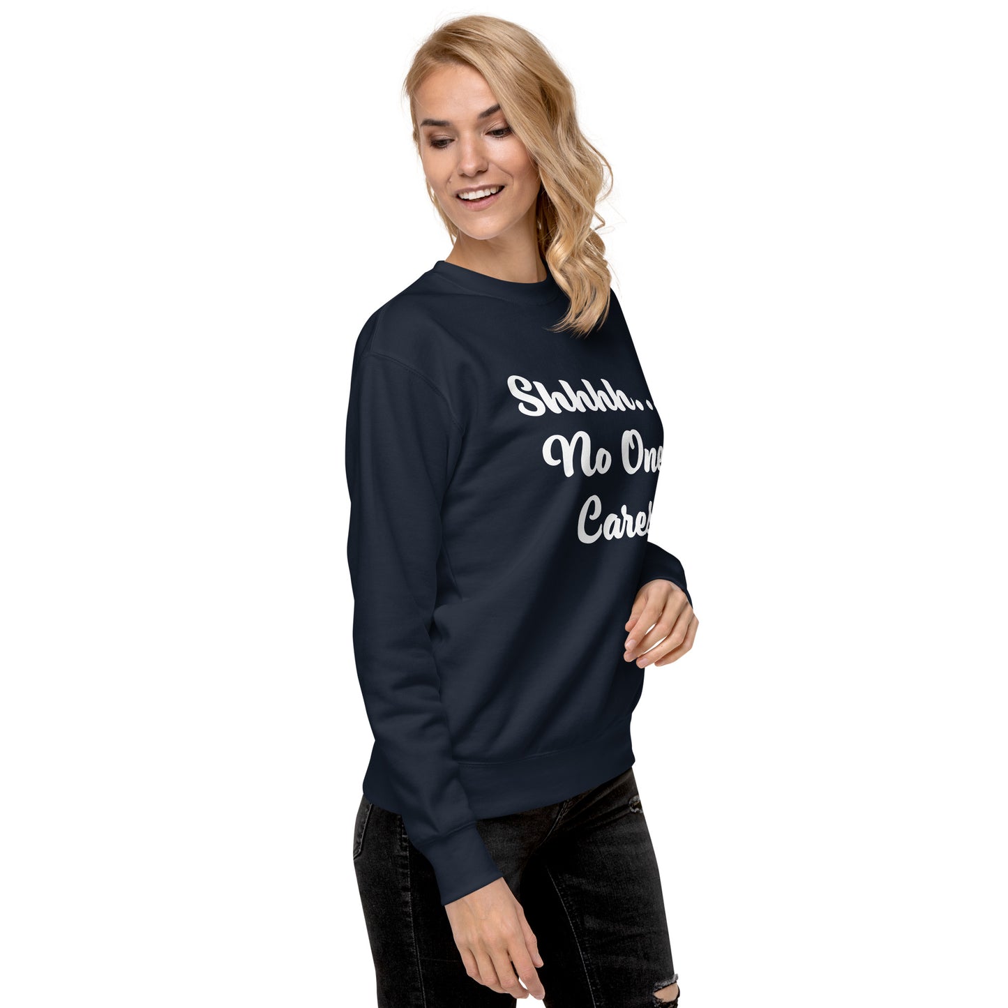 Shhh... Unisex Premium Sweatshirt