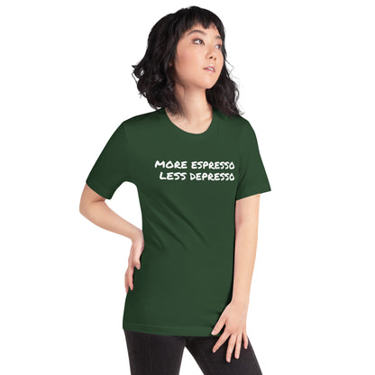 More Espresso Less Depresso Unisex t-shirt