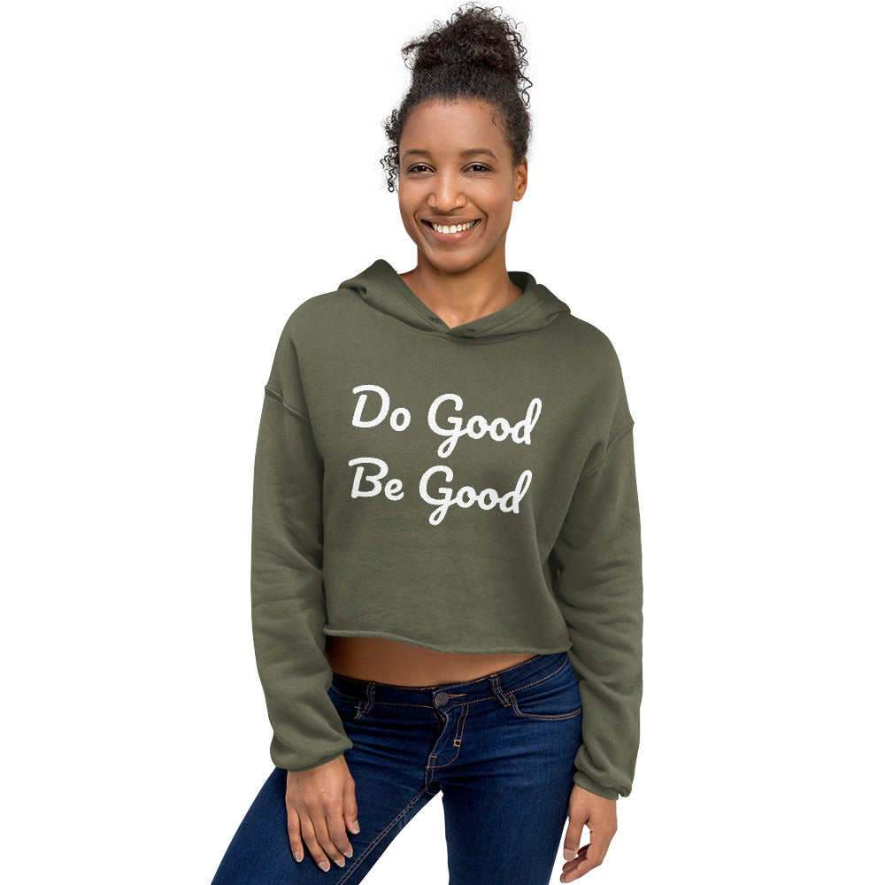 Do Good Be Good Crop Hoodie